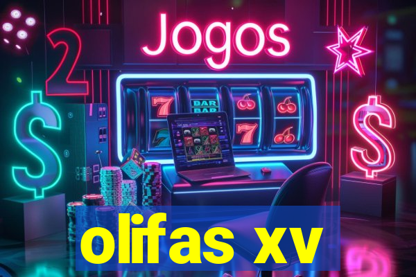 olifas xv